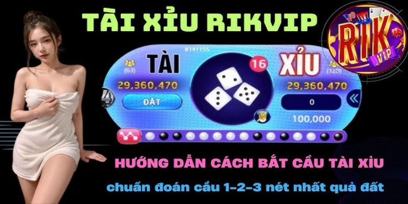 Hướng Dẫn Chi Tiết Cách Tham Gia Tài Xỉu Rikvip